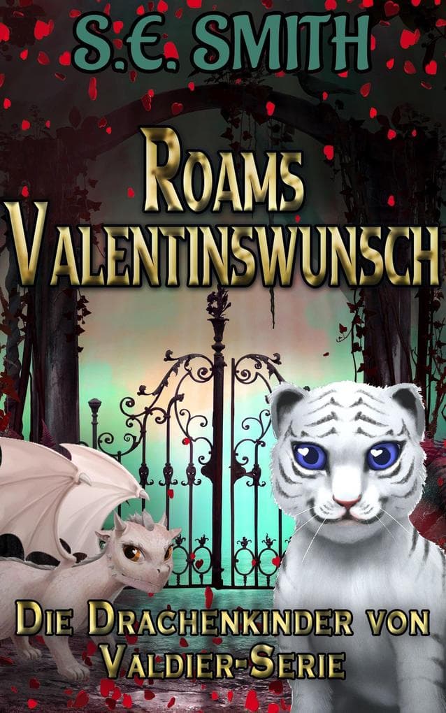 Roams Valentinswunsch (Die Drachenfürsten von Valdier, #6)