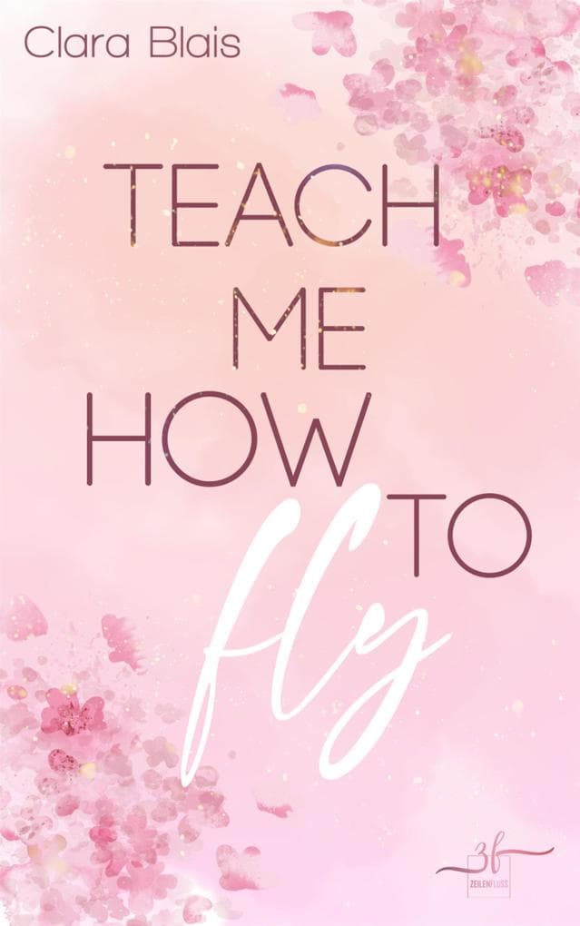 Teach Me How To Fly