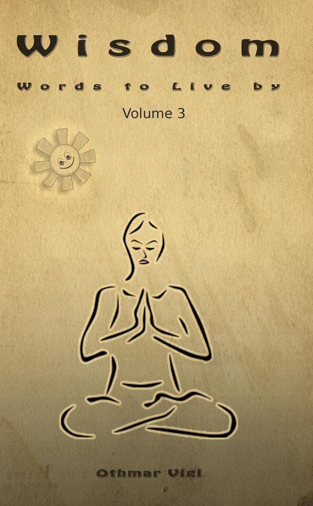 Wisdom: Words to Live by, Volume 3 (Words of Wisdom, #3)