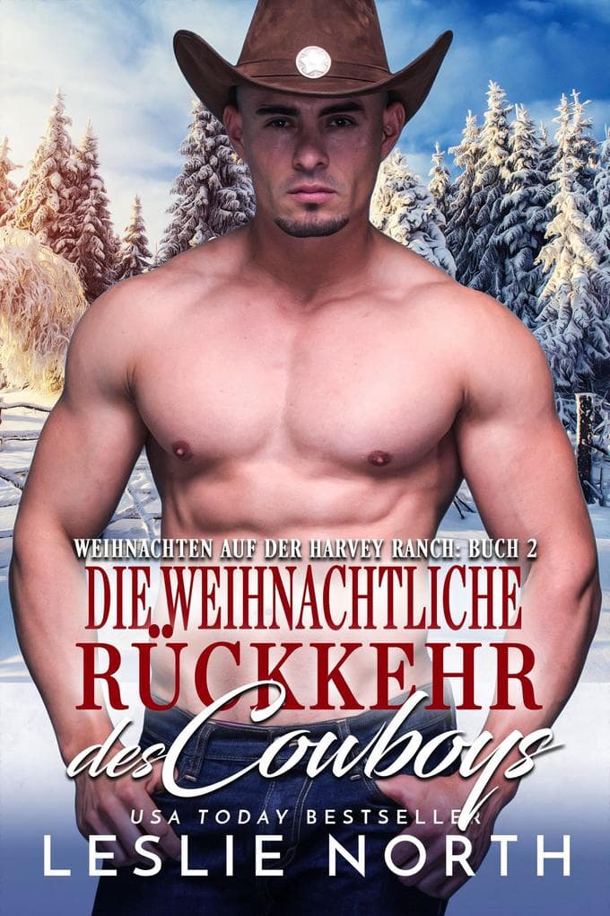 Die Weihnachtliche Rückkehr des Cowboys (Weihnachten auf der Harvey Ranch, #2)