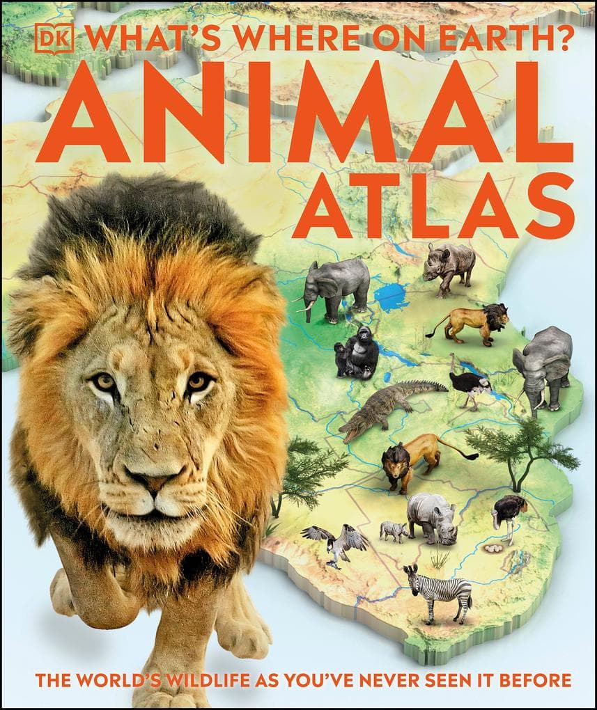 What's Where on Earth? Animal Atlas