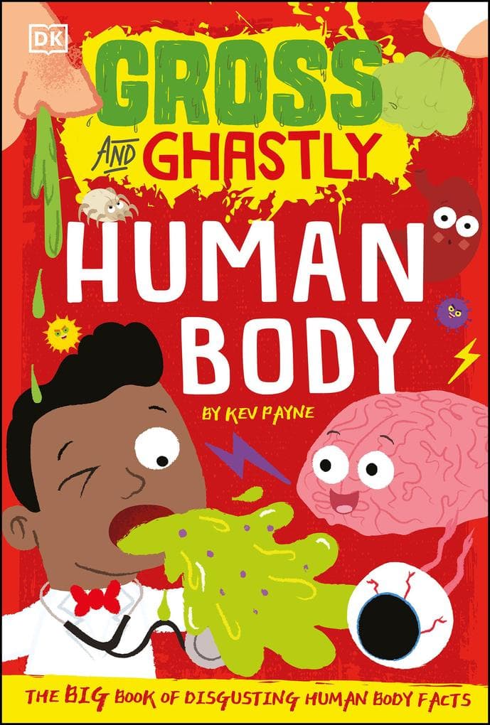 Gross and Ghastly: Human Body