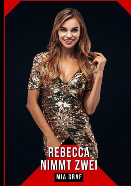 Rebecca nimmt Zwei