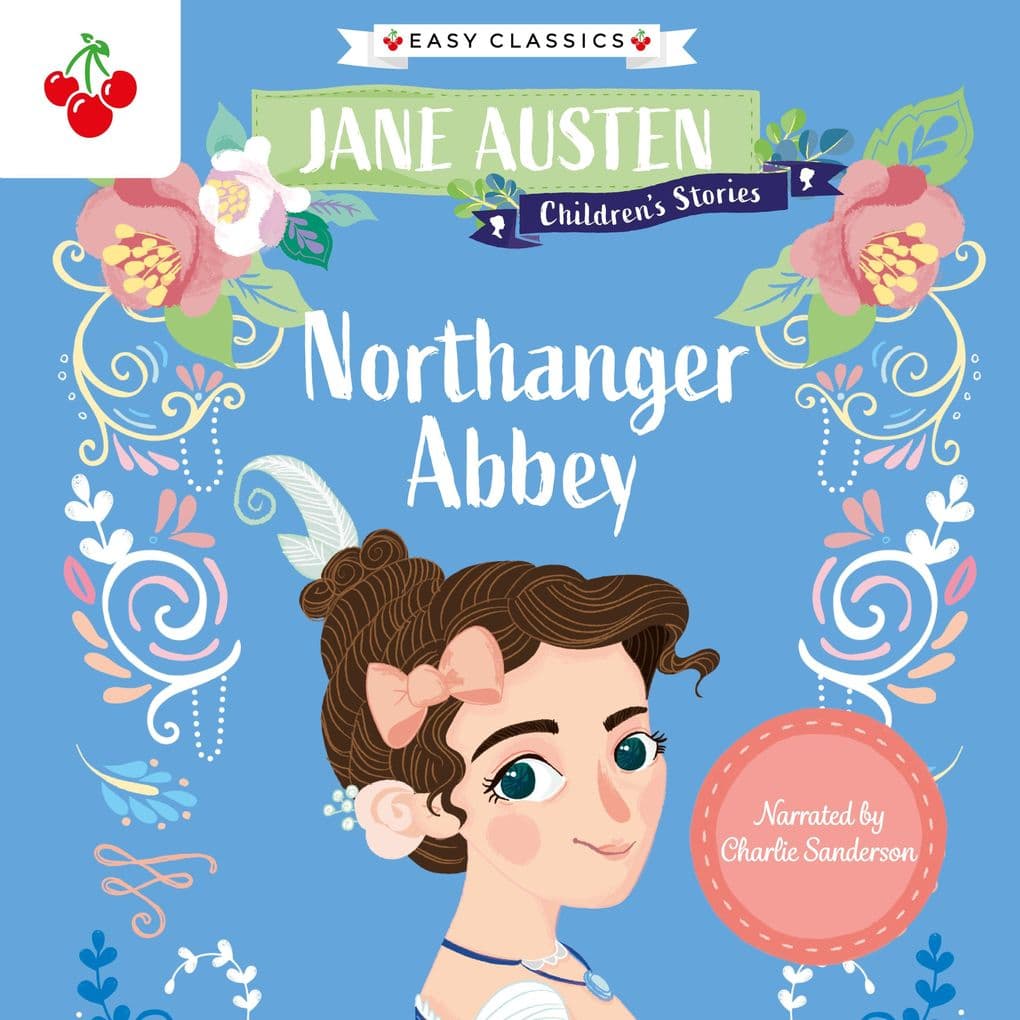Northanger Abbey - Jane Austen Children's Stories (Easy Classics)