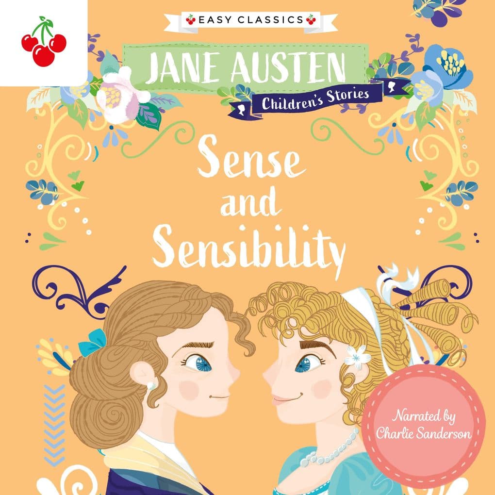 Sense and Sensibility - Jane Austen Children's Stories (Easy Classics)