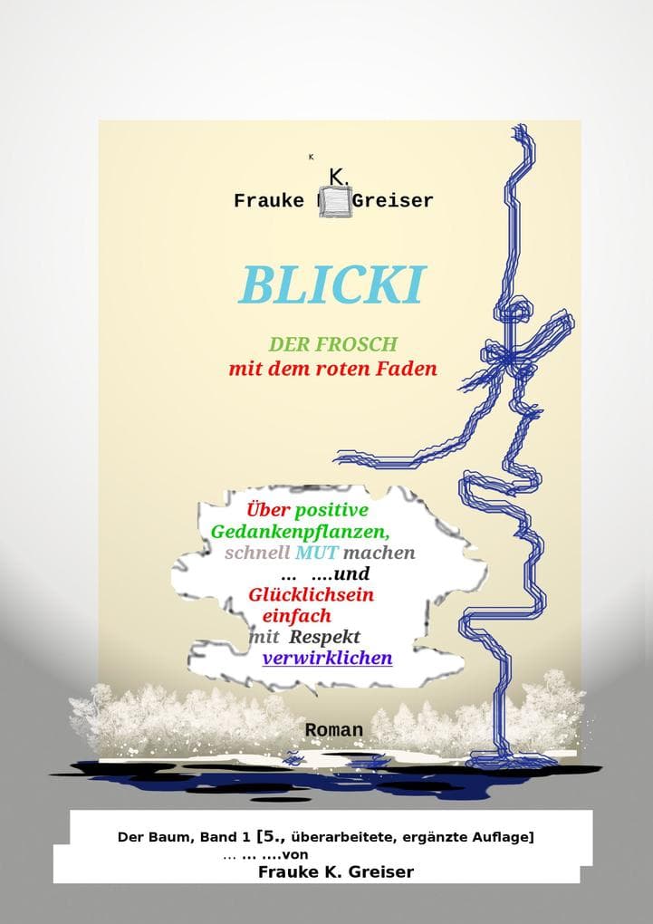 Blicki, der Frosch mit dem roten Faden [5., überarbeitete, ergänzte Auflage]