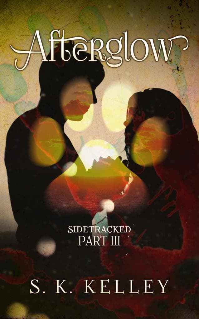 Afterglow: Sidetracked Part 3