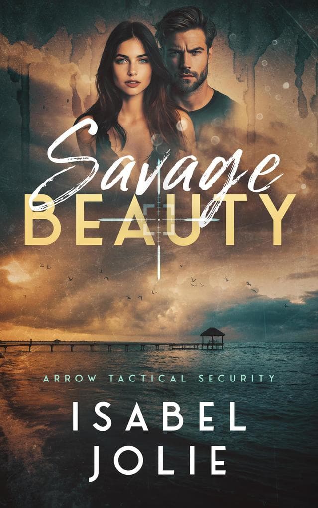 Savage Beauty (Arrow Tactical Security, #5)