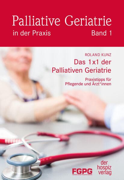 Das 1X1 der Palliativen Geriatrie