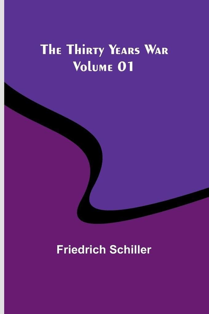 The Thirty Years War - Volume 01