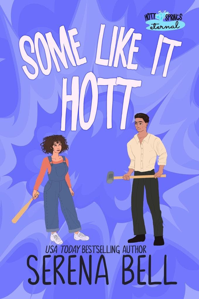 Some Like It Hott (Hott Springs Eternal, #3)