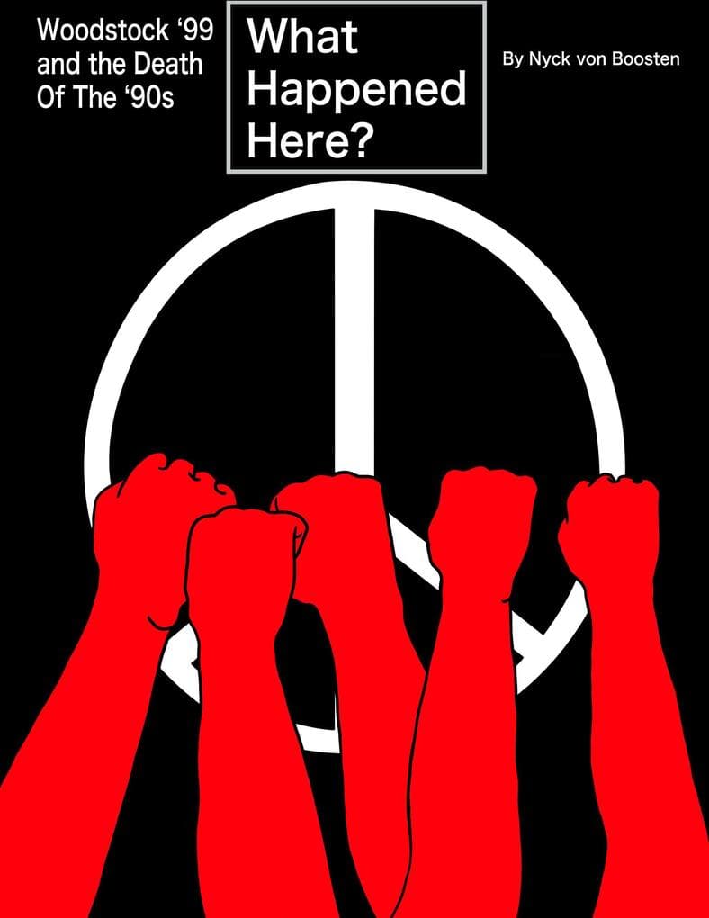 What Happened Here? Woodstock '99 and the Death Of The '90s