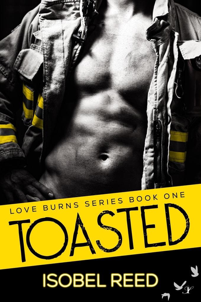 Toasted (Love Burns Series, #1)