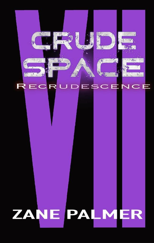 Crude Space: Recrudescence