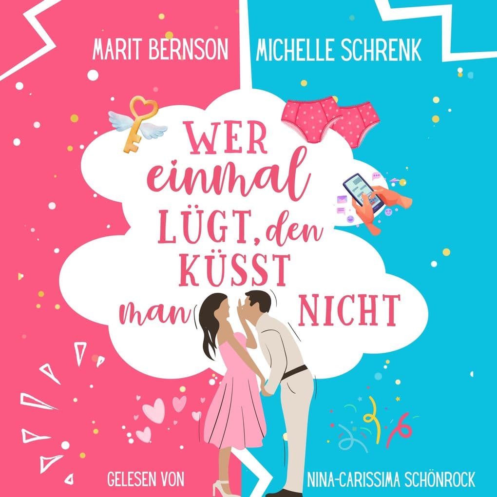 Wer einmal lügt, den küsst man nicht