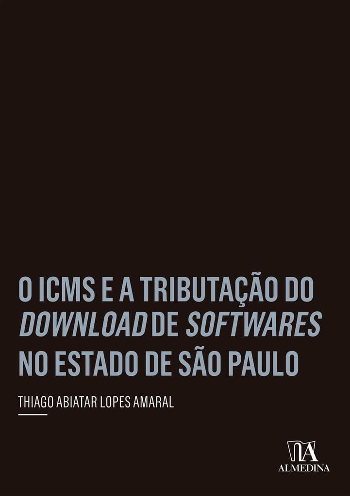 O ICMS e a Tributação do Download de Softwares no Estado de São Paulo