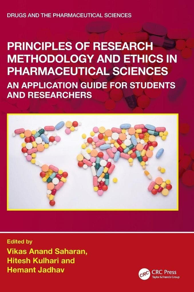 Principles of Research Methodology and Ethics in Pharmaceutical Sciences