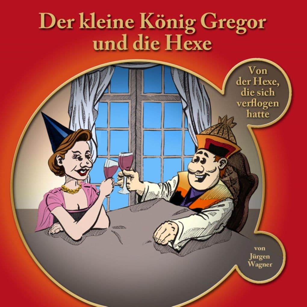 Der kleine König Gregor und die Hexe