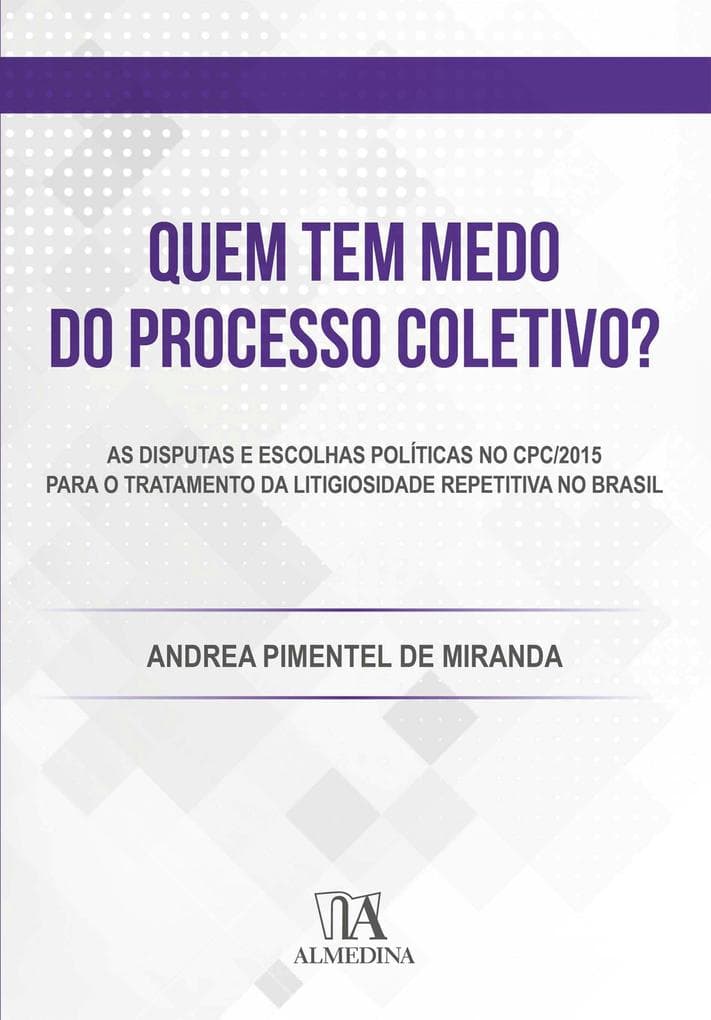Quem tem Medo do Processo Coletivo?