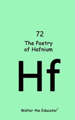 The Poetry of Hafnium