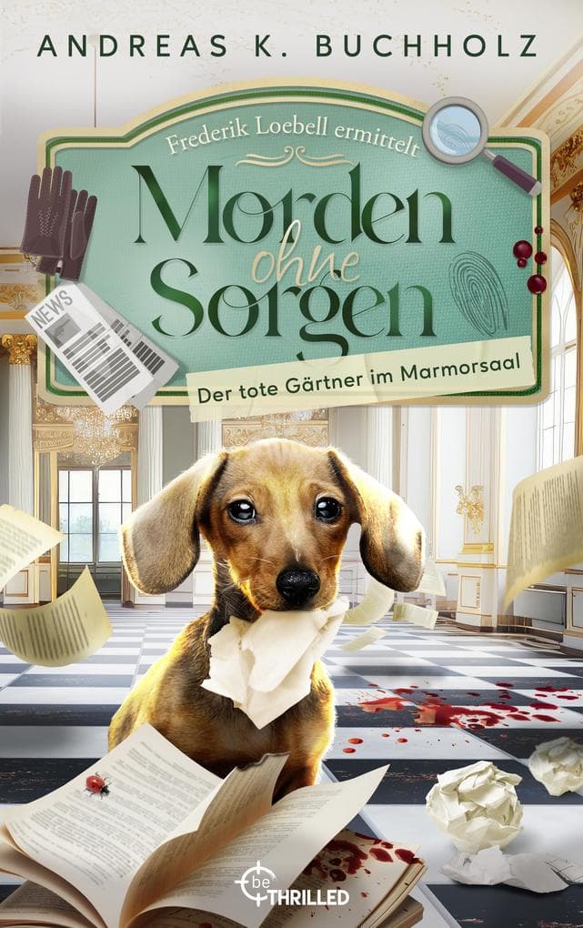 Morden ohne Sorgen - Der tote Gärtner im Marmorsaal