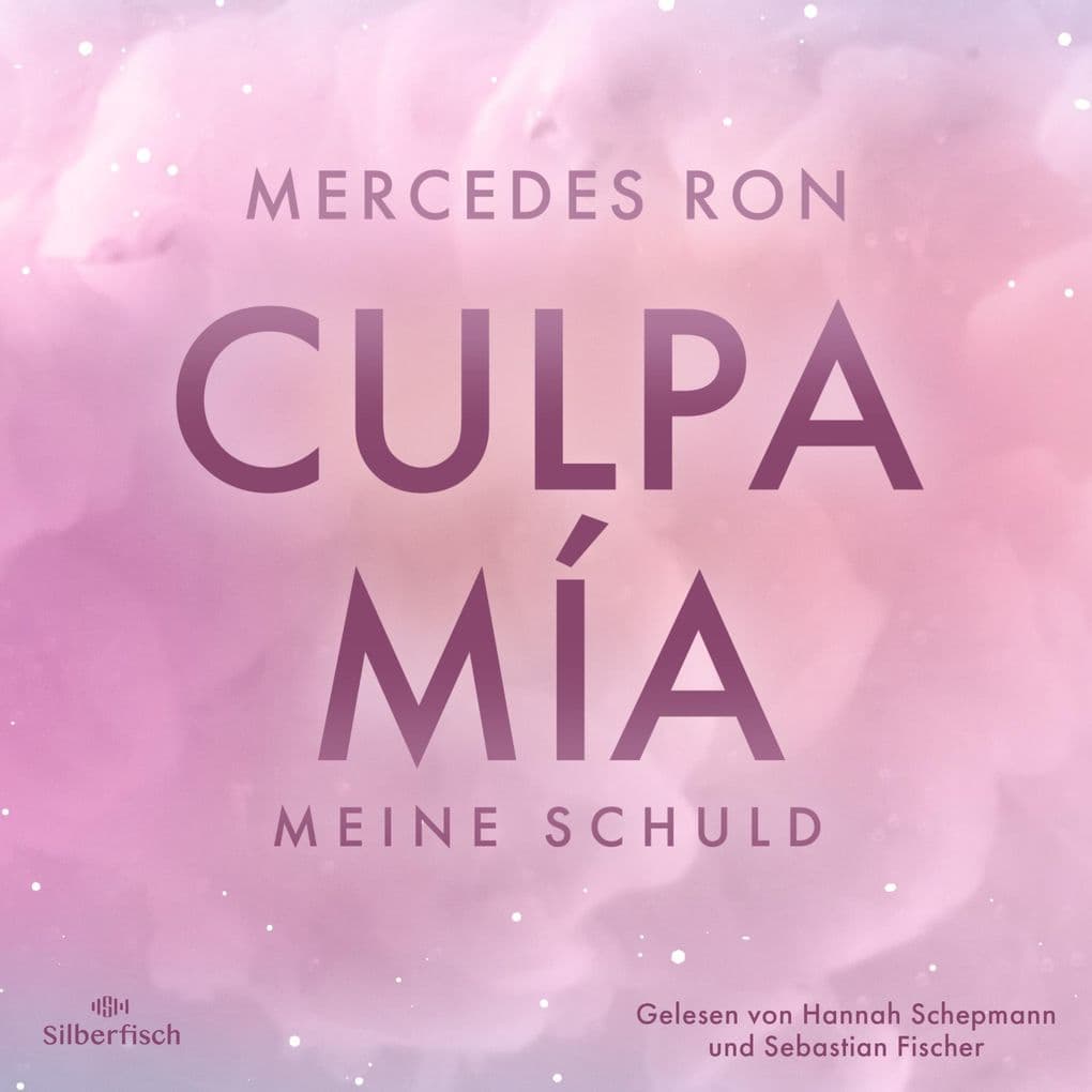 Die Culpa-Mía-Trilogie 1: Culpa Mía Meine Schuld