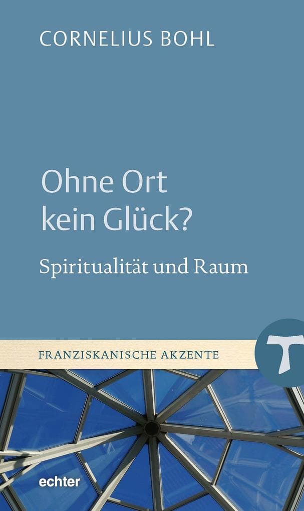 Ohne Ort kein Glück?