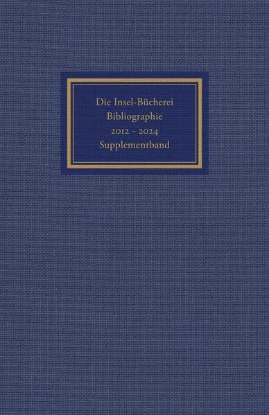 Die Insel-Bücherei. Bibliographie 2012-2024. Supplementband