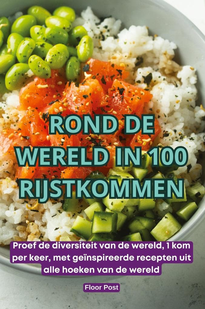 ROND DE WERELD IN 100 RIJSTKOMMEN