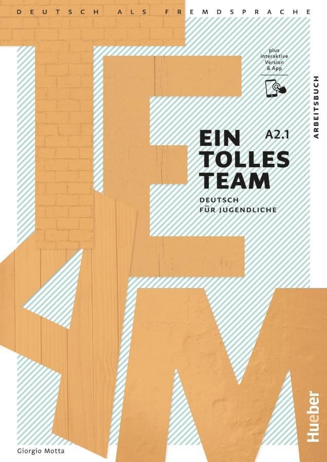 Ein tolles Team A2.1. Arbeitsbuch plus interaktive Version