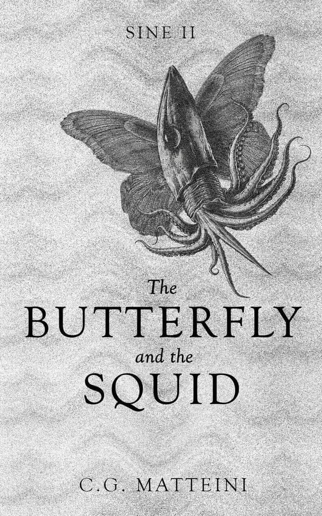 The Butterfly and the Squid (Sine, #2)