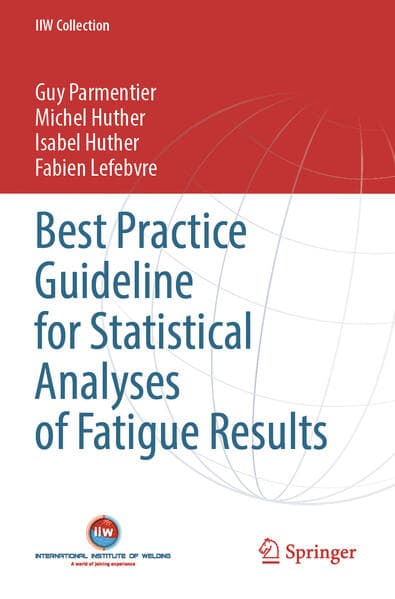 Best Practice Guideline for Statistical Analyses of Fatigue Results