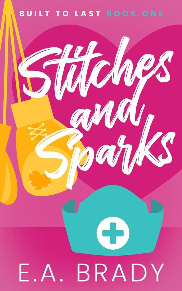 Stitches and Sparks (Built to Last, #1)