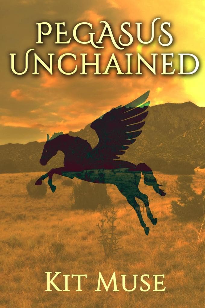 Pegasus Unchained (The Pegasus Enchantment, #4)