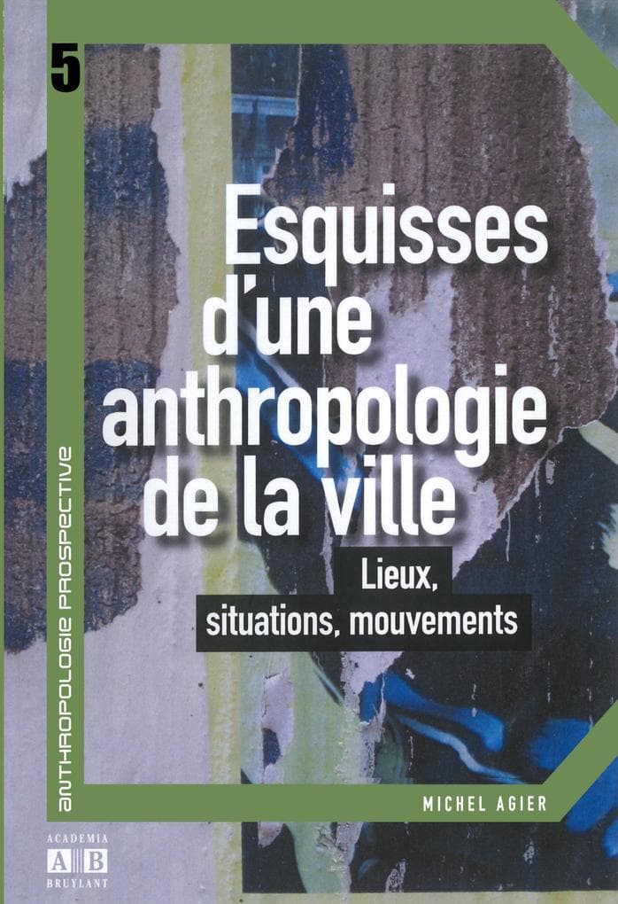 Esquisses d'une anthropologie de la ville