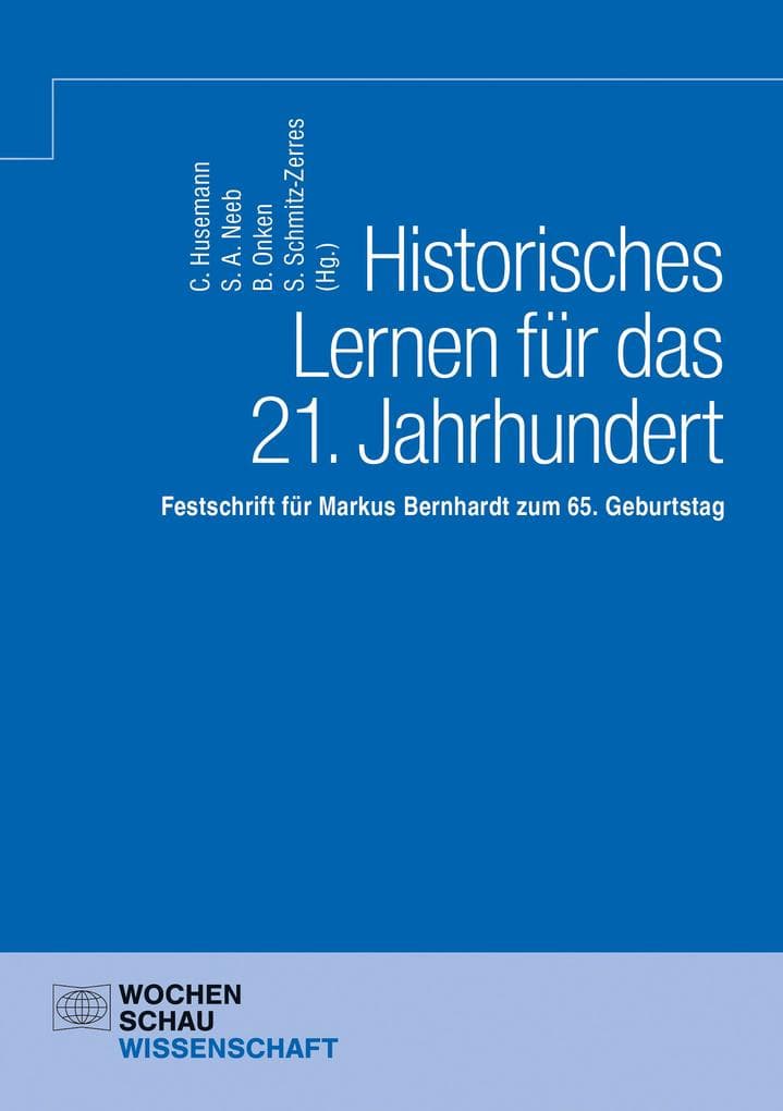 Historisches Lernen für das 21. Jahrhundert