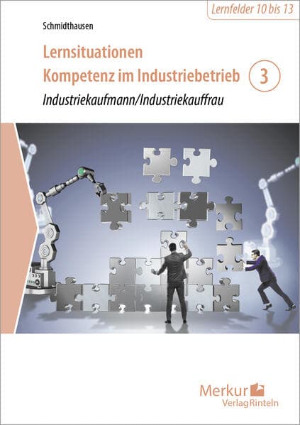 Lernsituationen Kompetenz im Industriebetrieb - Band 3