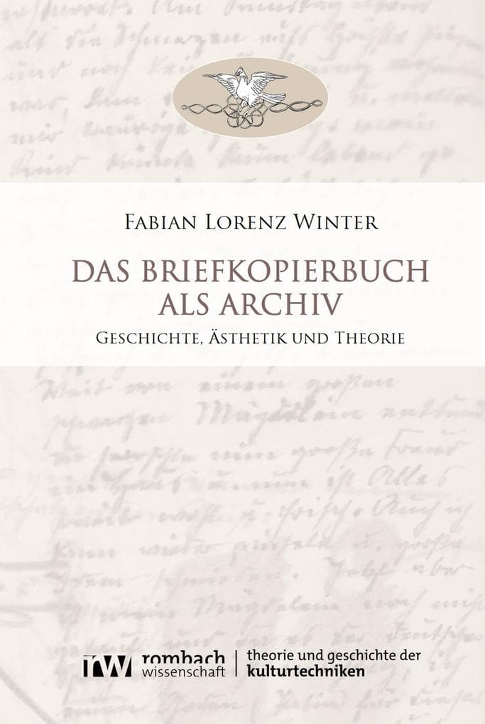 Das Briefkopierbuch als Archiv