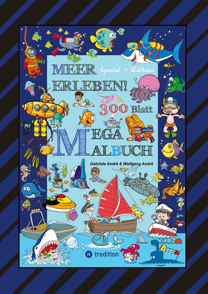 MEGA MALBUCH - 300 BLATT MEER ERLEBEN - TOLLE MOTIVE - MEERESBEWOHNER - WASSERSPORT - TAUCHER - URLAUB AM MEER