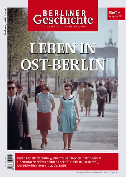Berliner Geschichte - Zeitschrift für Geschichte und Kultur 38