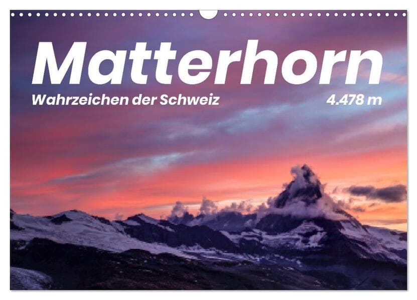 Matterhorn - Wahrzeichen der Schweiz (Wandkalender 2025 DIN A3 quer), CALVENDO Monatskalender