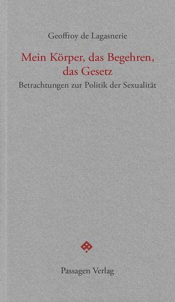 Mein Körper, das Begehren, das Gesetz