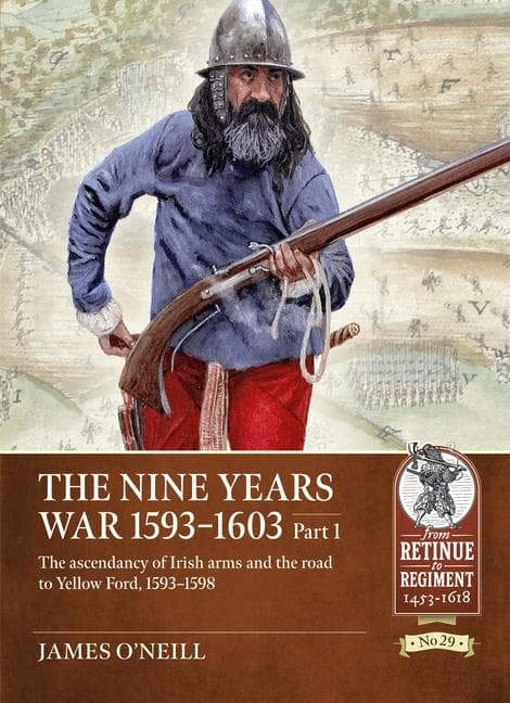 The Nine Years War 1593-1603 Part 1