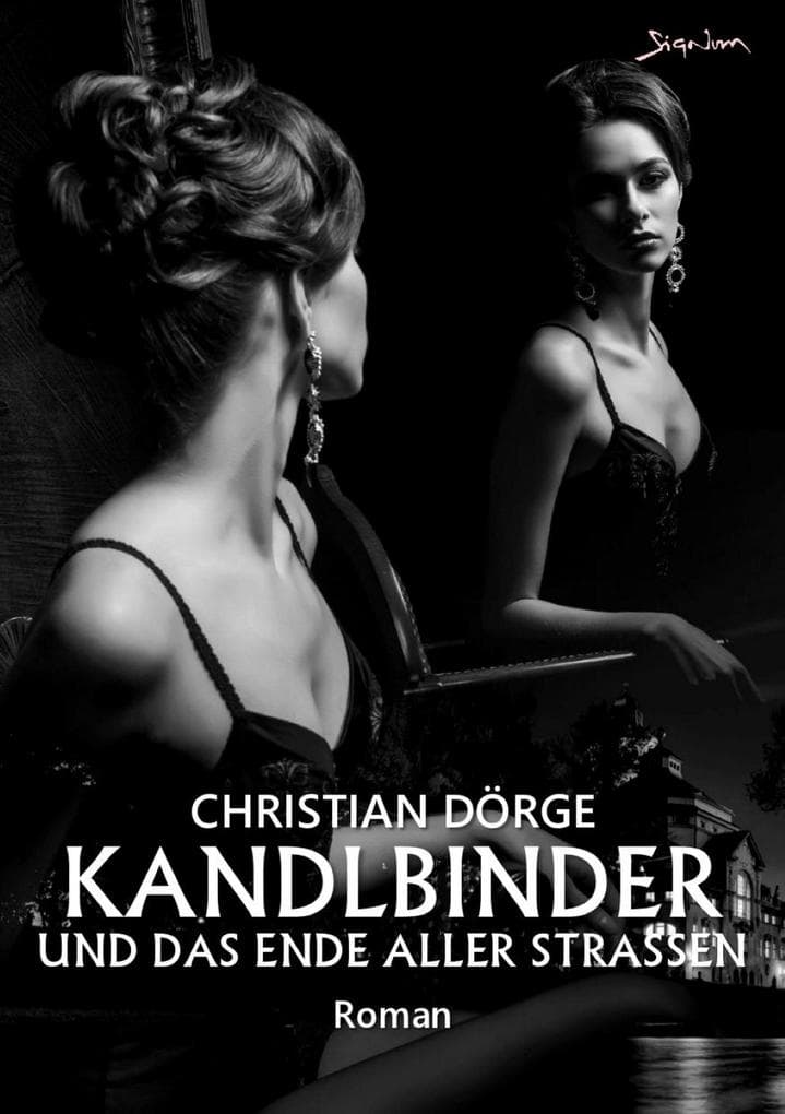 KANDLBINDER UND DAS ENDE ALLER STRASSEN
