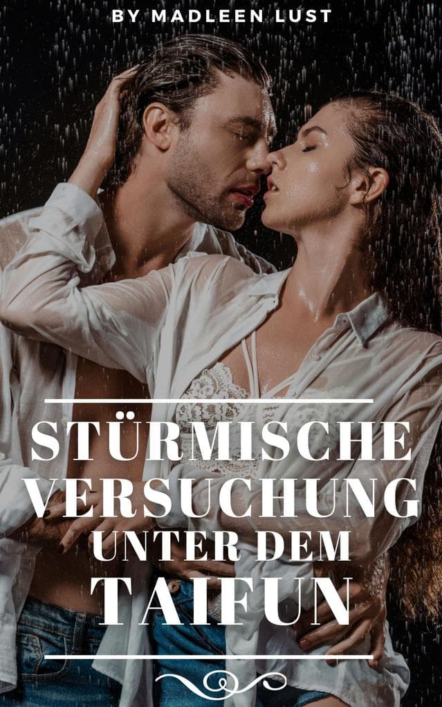 Stürmische Versuchung unter dem Taifun