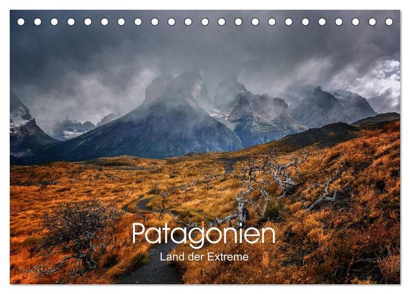 Patagonien-Land der Extreme (Tischkalender 2025 DIN A5 quer), CALVENDO Monatskalender