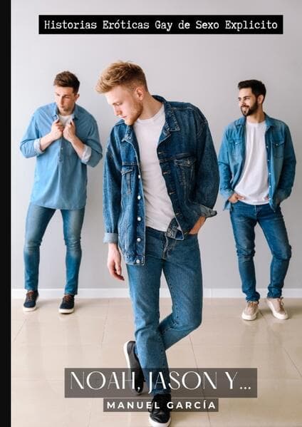 Noah, Jason y...