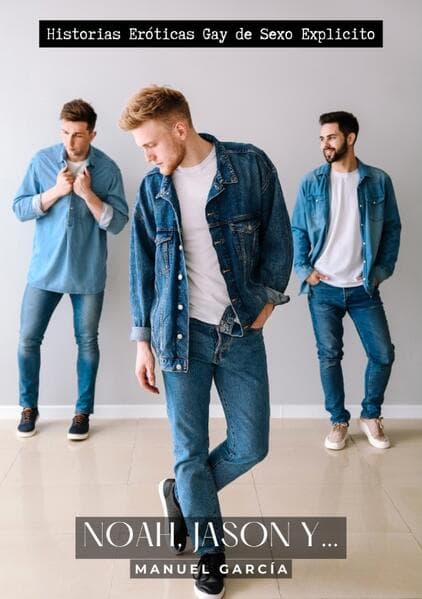 Noah, Jason y