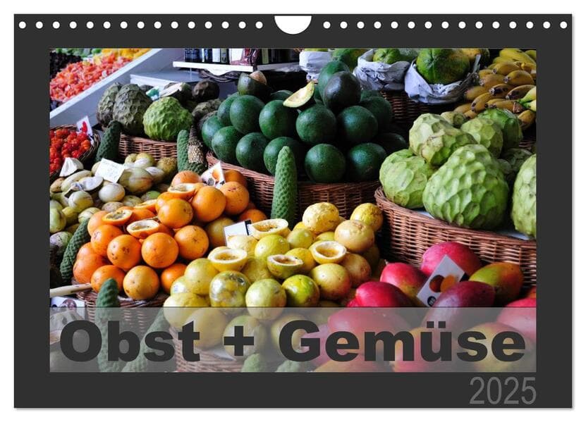 Obst + Gemüse (Wandkalender 2025 DIN A4 quer), CALVENDO Monatskalender