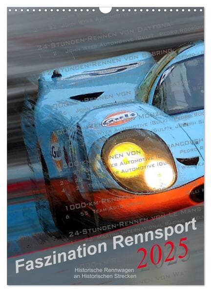 Faszination Rennsport (Wandkalender 2025 DIN A3 hoch), CALVENDO Monatskalender
